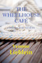 The Wheelhouse Cafe by Yvonne Lieblein - Paperback