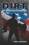 Dirt : An American Campaign by Mark LaFlamme - Paperback