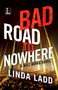 Bad Road to Nowhere by Linda Ladd - Paperback