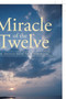 Miracle Of The Twelve The Apostles Share Their Testimonies by Donna Phillips - Hardback