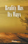 Reality Has Its Ways by Niola - Paperback