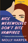 Nice Werewolves Don't Bite Vampires by Molly Harper - Paperback Nice Werewolves Don't Bite Vampires by Molly Harper - Paperback