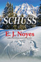 Schuss by E J Noyes - Paperback