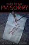Hard to Say I'm Sorry by L C Markland - Paperback