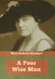 A Poor Wise Man by Mary Roberts Rinehart - Hardback