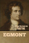 Egmont by Johann Wolfgang Von Goethe - Paperback