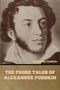The Prose Tales of Alexander Pushkin by Alexander Pushkin - Paperback