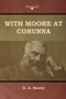With Moore at Corunna by G a Henty - Paperback