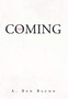 The Coming by A Ben Bacon - Hardback