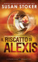 Il riscatto di Alexis : 2 by Susan Stoker - Paperback