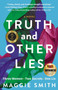 Truth and Other Lies by Maggie Smith - Paperback