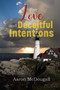 For Love and Deceitful Intentions by Aaron McDougall - Paperback For Love and Deceitful Intentions by Aaron McDougall - Paperback