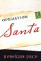 Operation Santa by Rebekah Pace - Paperback