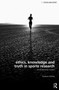 Ethics, Knowledge and Truth in Sports Research : An Epistemology of Sport by Graham McFee - Hardback