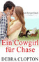 Ein Cowgirl Fur Chase : 3 by Debra Clopton - Paperback