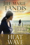 Heat Wave by Jill Marie Landis - Paperback