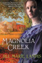 Magnolia Creek by Jill Marie Landis - Paperback