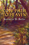 Cow Path to Heaven by Jeanette M Batko - Paperback