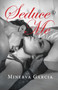 Seduce Me by Minerva Garcia - Paperback