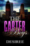 The Carter Boys : A Desiree Novel by Desiree - Paperback