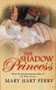 The Shadow Princess by Mary Hart Perry - Paperback