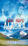 Last Hope Alaska by Linda Trout - Paperback
