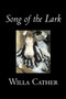 Song of the Lark by Willa Cather, Fiction, Short Stories, Literary, Classics by Willa Cather - Paperback