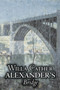 Alexander's Bridge by Willa Cather, Fiction, Classics, Romance, Literary by Willa Cather - Paperback