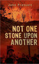 Not One Stone Upon Another by John Prescott - Paperback