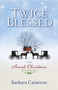Twice Blessed : Two Amish Christmas Stories by Barbara Cameron - Paperback