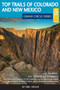 Top Trails of Colorado and New Mexico : Includes Mesa Verde, Chaco, Colorado National Monument, Great Sand Dunes and Black Canyon of the Gunnison National Parks by Eric Henze - Paperback