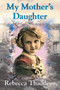 My Mother's Daughter by Rebecca Thaddeus - Paperback