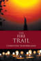 The Fire Trail by Christine Sunderland - Paperback