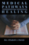 Medical Pathways to Healing by REV Elizabeth A Patrick - Paperback