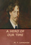 A Hero of Our Time by M Y Lermontov - Hardback