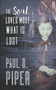 The Soul Loves Most What Is Lost by Paul S Piper - Paperback