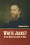 White Jacket; Or, The World on a Man-of-War by Herman Melville - Paperback