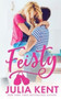 Feisty : 3 by Julia Kent - Paperback