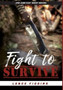 Fight to Survive by Lance J Figgins - Hardback