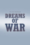 Dreams of War by M Scott Smallwood - Paperback