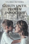 Guilty Until Proven Innocent by Cylinda Mathews - Paperback
