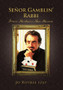 Senor Gamblin' Rabbi : From Northern New Mexico by Jo Roybal Izay - Hardback