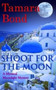 Shoot for the Moon : 2 by Tamara Bond - Paperback