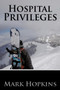 Hospital Privileges by Mark Hopkins - Paperback