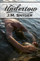 Undertow by J M Snyder - Paperback