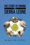 The Story of Mining in Sierra Leone by Winston Forde - Paperback
