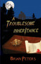 A Troublesome Inheritance by Brian Peters - Paperback
