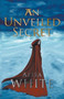 An Unveiled Secret by Alisa White - Paperback