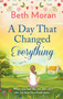 A Day That Changed Everything by Beth Moran - Hardback