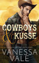 Cowboys & Kusse : 1 by Vanessa Vale - Paperback